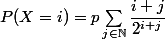 P(X = i) = p \sum_{j \in \N} \dfrac {i + j} {2^{i + j}}